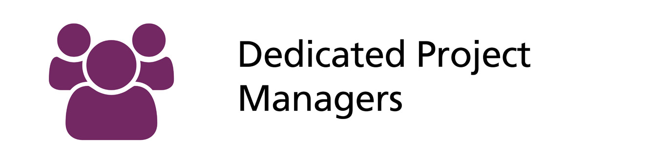 Dedicated Project Managers